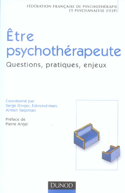 Etre psychotherapeute - questions, pratiques, enjeux