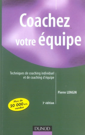 Coachez votre équipe ; techniques de coaching individuel et de coaching d'équipe
