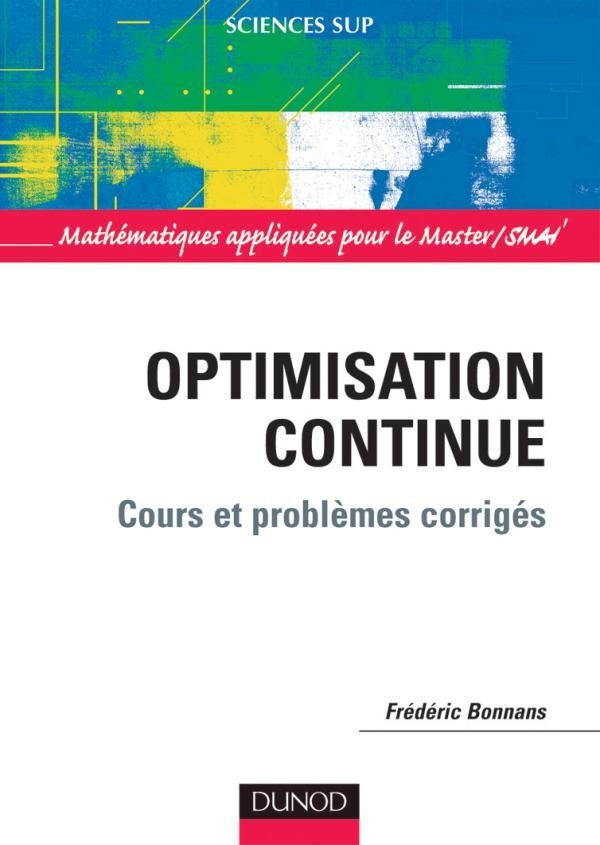 Optimisation continue - Cours et problèmes corrigés : Cours et problèmes corrigés