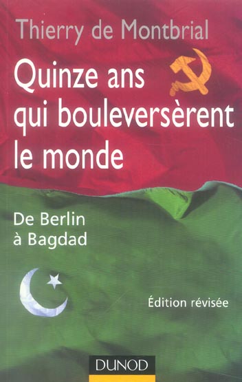 Quinze ans qui bouleverserent le monde ; de berlin a bagdad