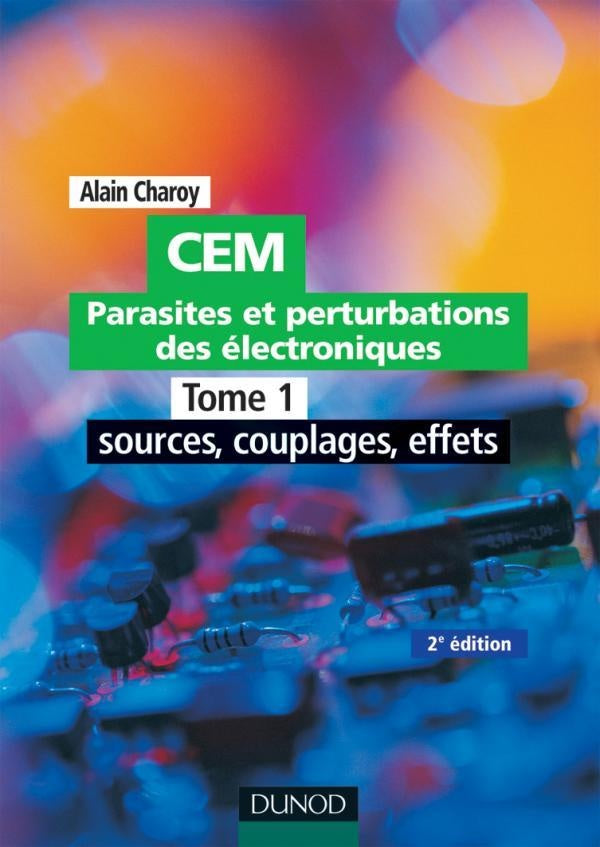 Parasites et perturbations des électroniques Tome 1 ; sources couplages effets
