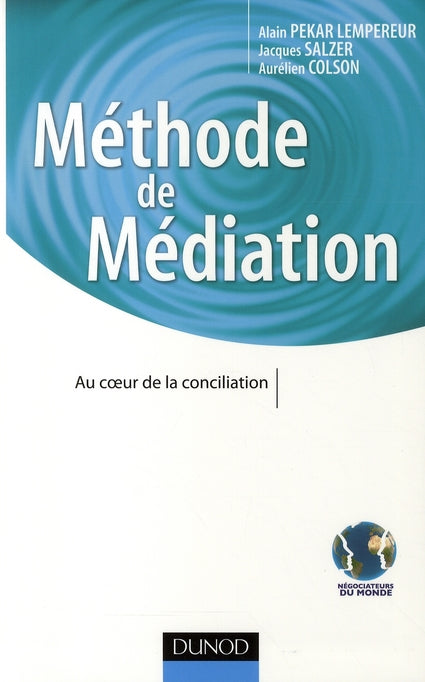 Méthode de médiation ; au coeur de la conciliation