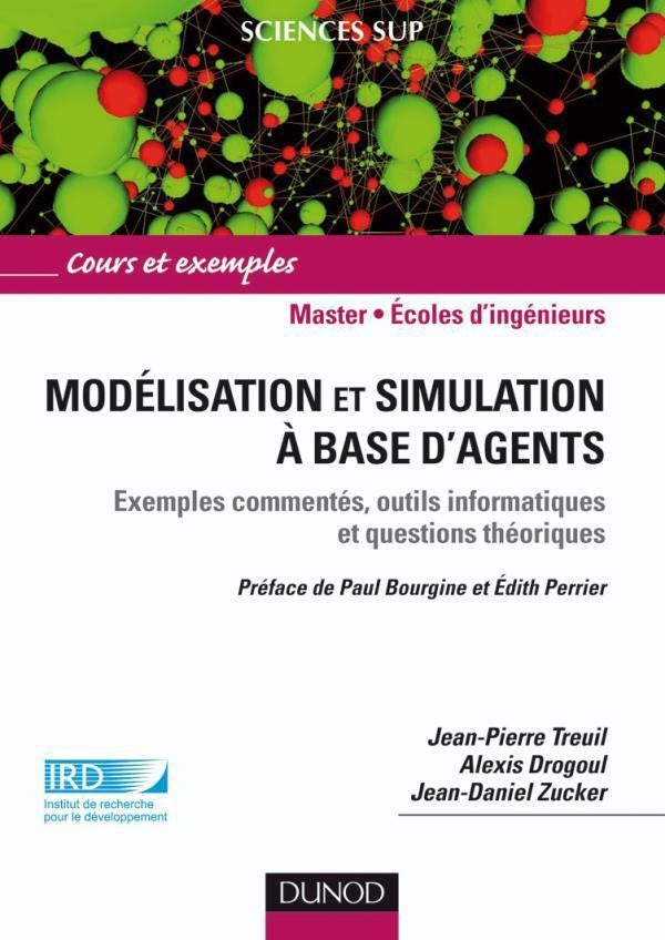 Modélisation et simulation à base d'agents ; exemples commentés, outils informatiques et questions théoriques ; master, écoles d'ingénieurs