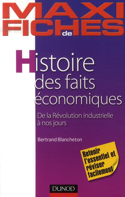 Maxi fiches : histoire des faits économiques ; de la révolution industrielle à nos jours