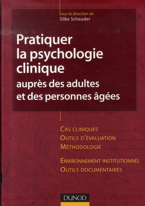 Pratiquer la psychologie clinique auprès des adultes et des personnes âgées