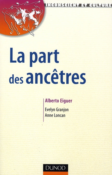 La part des ancetres ; le transgenerationnel en therapie familiale psychanalytique