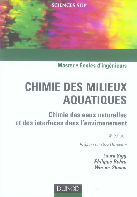 Chimie des milieux aquatiques ; chimie des eaux naturelles et des interfaces dans l'environnement (4e édition)