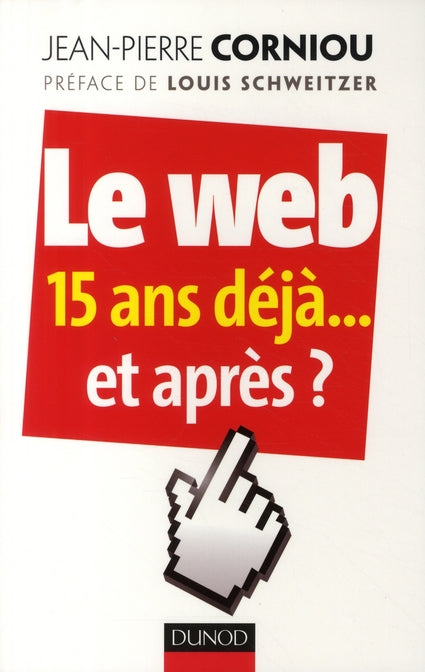 Le web ; 15 ans déjà... et après ?