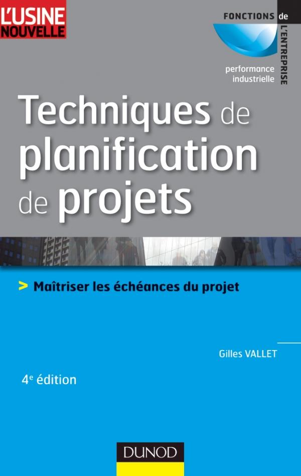 Techniques de planification de projets ; maîtriser les échéances du projet (4e édition)