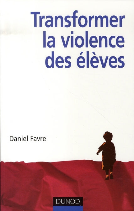 Transformer la violence des élèves ; cerveau, motivations et apprentissage