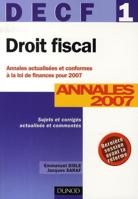 Droit fiscal ; decf 1 ; annales (édition 2007)