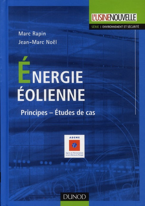 L'énergie éolienne ; principes, études de cas
