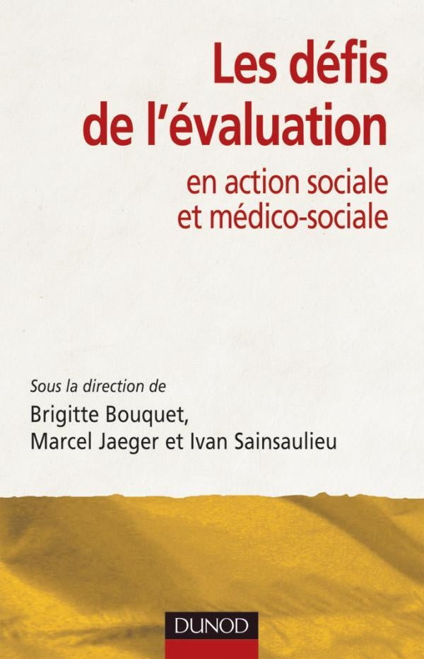 Les défis de l'évaluation ; en action sociale et médico-sociale