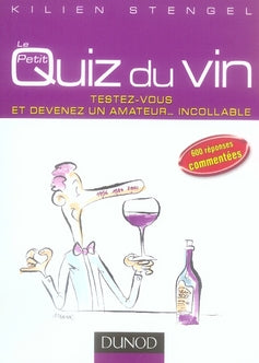 Petit quiz du vin ; testez-vous et devenez un amateur... incollable !