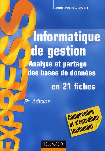 Informatique de gestion ; analyse et partage des bases de données en 21 fiches (2e édition)