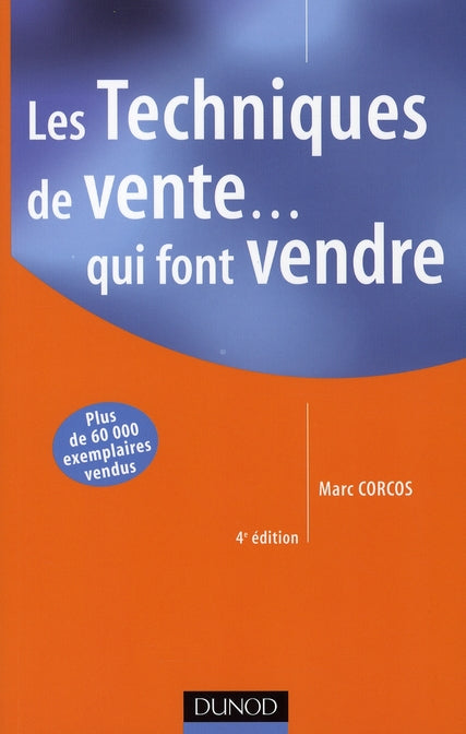 Les techniques de vente... qui font vendre (4e édition)