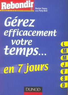 Gérer efficacement votre temps en 7 jours