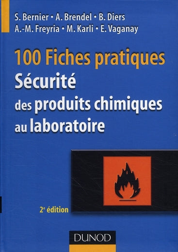 100 fiches de pratique de la sécurité des produits chimiques au laboratoire (2e édition)