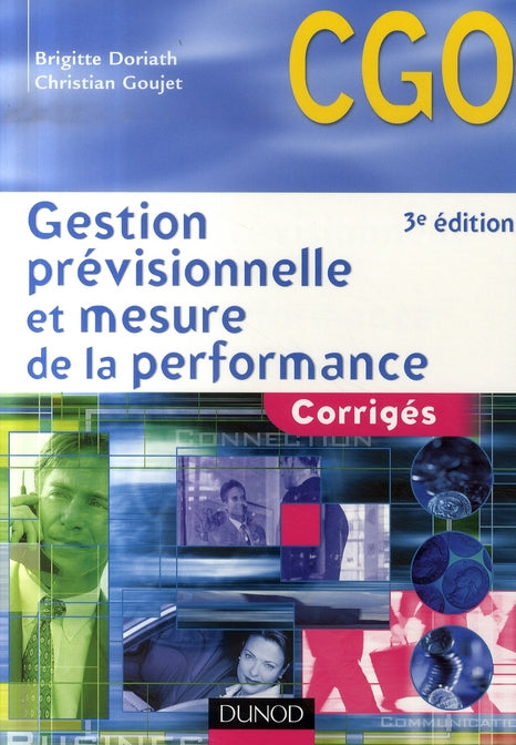 Gestion prévisionnelle et mesure de la performance ; corrigés (3e édition)
