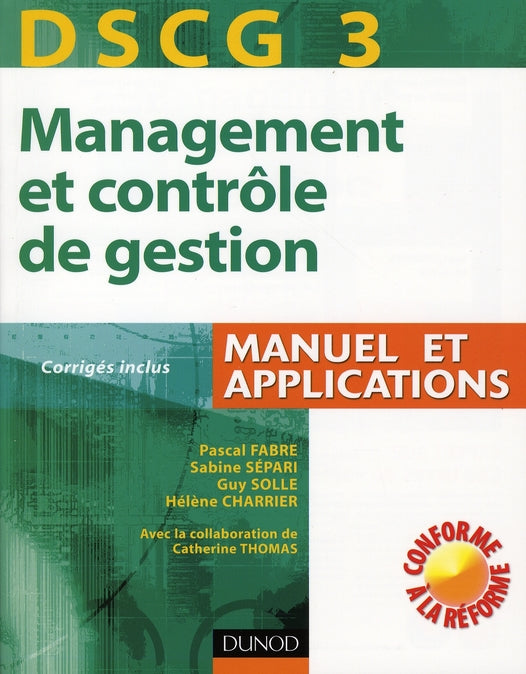 Management et contrôle de gestion DSCG 3 ; manuel et application