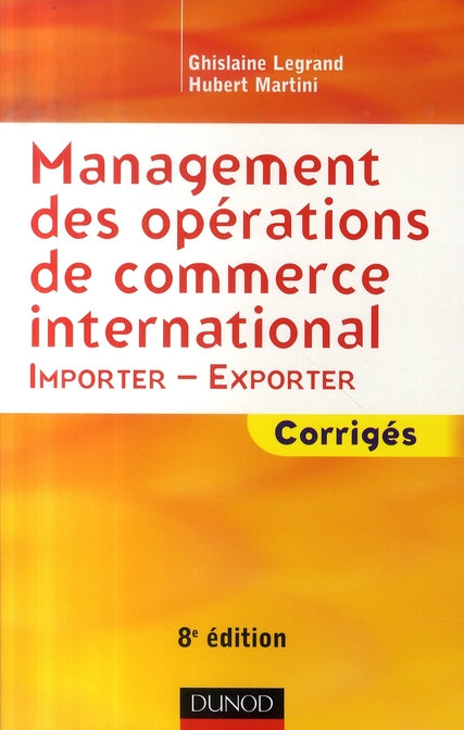 Management des  opérations de commerce internationale ; corrigés