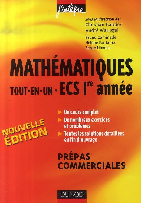 Mathématiques tout-en-un ; 1ère année ECS ; cours et exercices corrigés (2e édition)