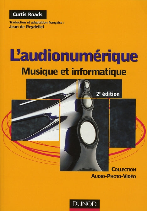 L'audionumérique ; musique et informatique (2e édition)