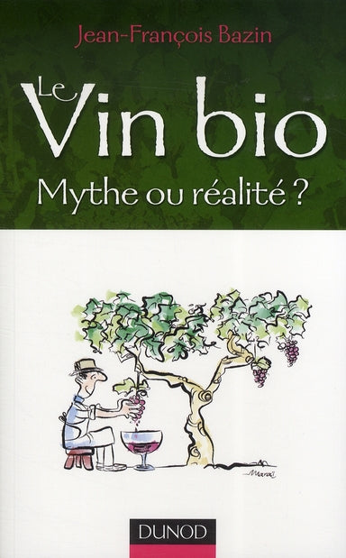 Vin bio, mythe ou réalité ?