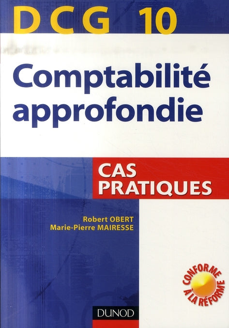 Comptabilité approfondie ; dcg 10 ; cas pratiques
