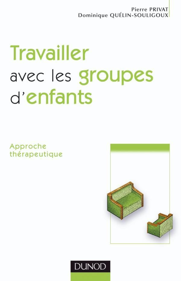 Travailler avec les groupes d'enfants - 2ème édition - Approche thérapeutique : Approche thérapeutique