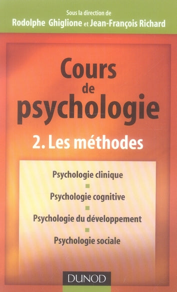 Cours de psychologie Tome 2 ; les méthodes