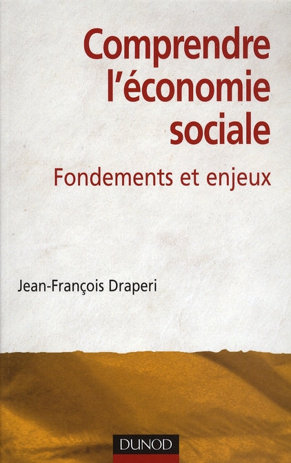 Comprendre l'économie sociale ; fondements et enjeux