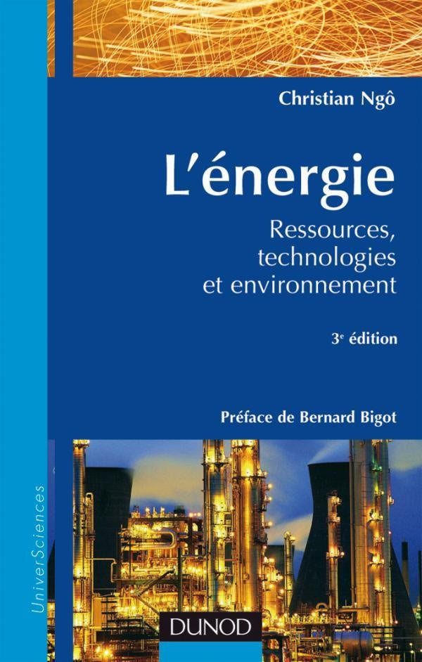 L'énergie - 3ème édition - Ressources, technologies et environnement : Ressources, technologies et environnement