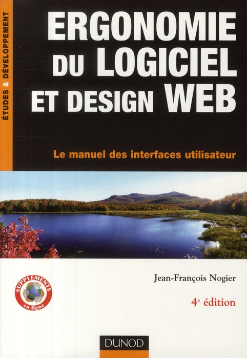 Ergonomie du logiciel et design web ; le manuel des interfaces utilisateur (4e édition)