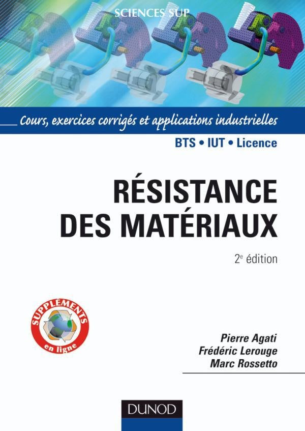Résistance des matériaux - 2ème édition - Cours, exercices et applications industrielles : Cours, exercices et applications industrielles