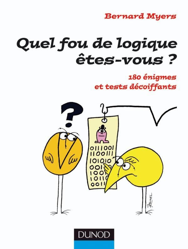 Quel fou de logique êtes-vous ? 180 énigmes et tests décoiffants