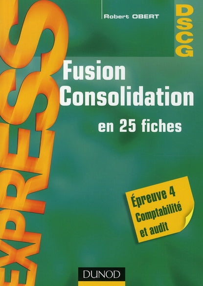 Fusion consolidation ; 25 fiches