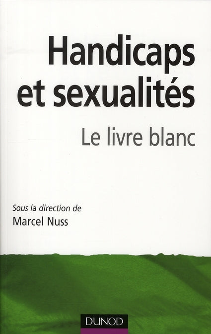 Handicaps et sexualités ; le livre blanc