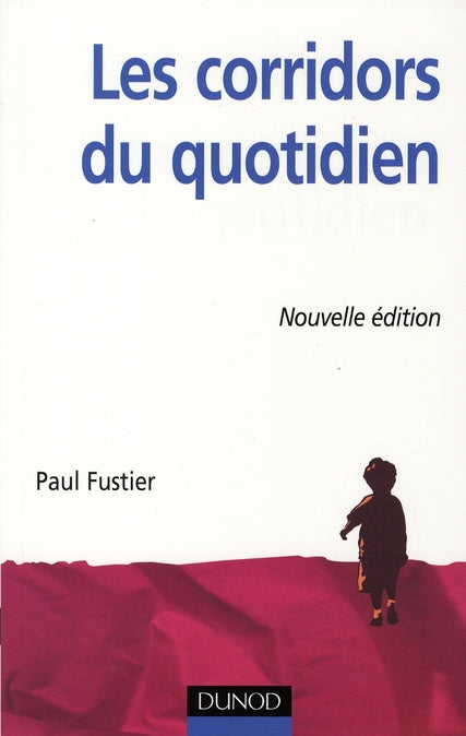 Les corridors du quotidien ; clinique du quotidien et éducation spécialisée en institution
