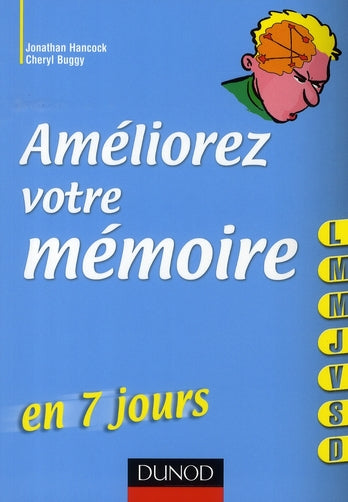 Ameliorer votre mémoire... en 7 jours