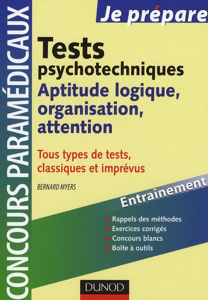Je prépare : tests psychotechniques ; aptitude logique, organisation, attention