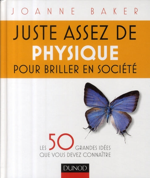 Juste assez de physique pour briller en société ; les 50 grandes idées que vous devez connaître