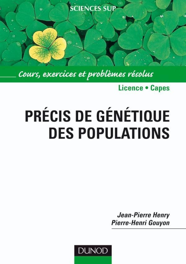 Précis de génétique des populations - Cours, exercices et problèmes résolus : Cours, exercices et problèmes résolus