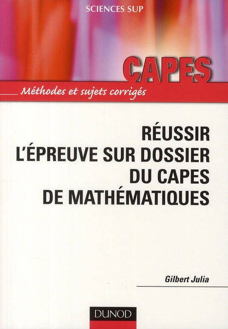 Réussir l'épreuve sur dossier du CAPES de mathématiques