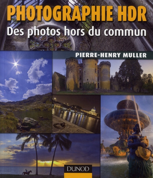 Photographie High Dynamic Range ; des photos hors du commun