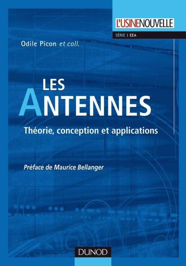 Les antennes - Théorie, conception et applications : Théorie, conception et applications