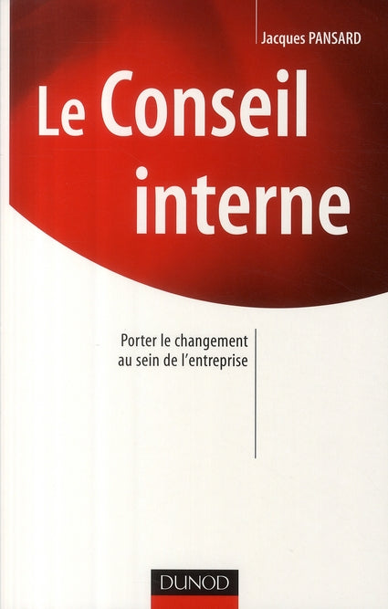 Le conseil interne ; porter le changement au sein de l'entreprise