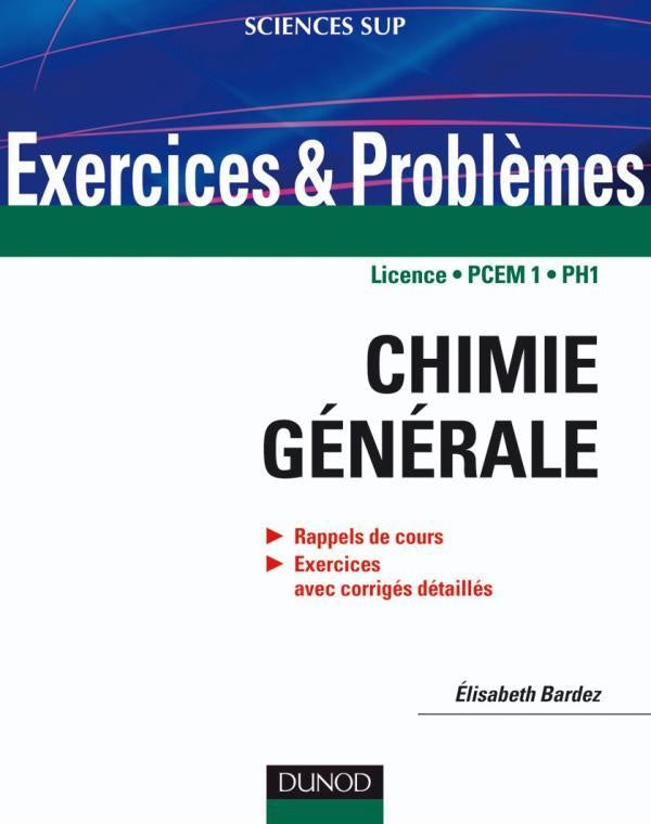Exercices et problèmes de chimie générale - avec rappels de cours et méthodes : avec rappels de cours et méthodes