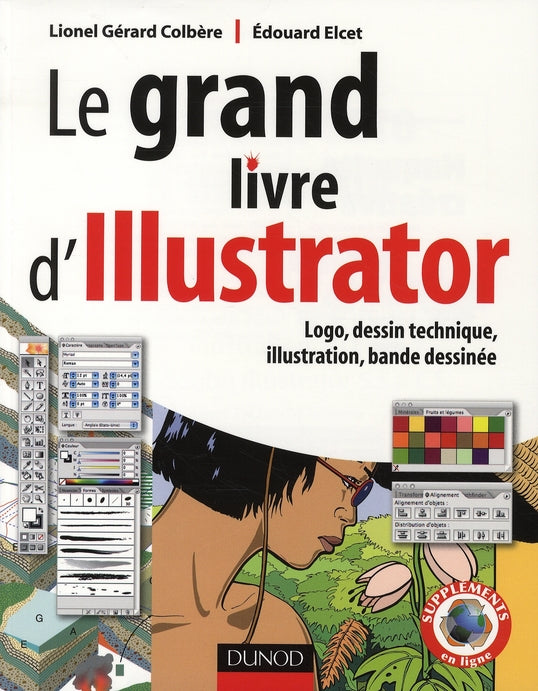 Le grand livre d'Illustrator ; logo, dessin technique, illustration, bande dessinée