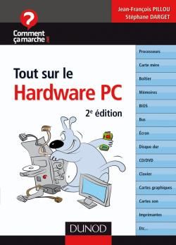 Tout sur le hardware PC (2e édition)